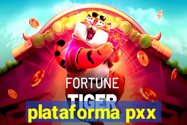 plataforma pxx